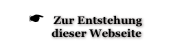 ☛  Zur Entstehung 
        dieser Webseite